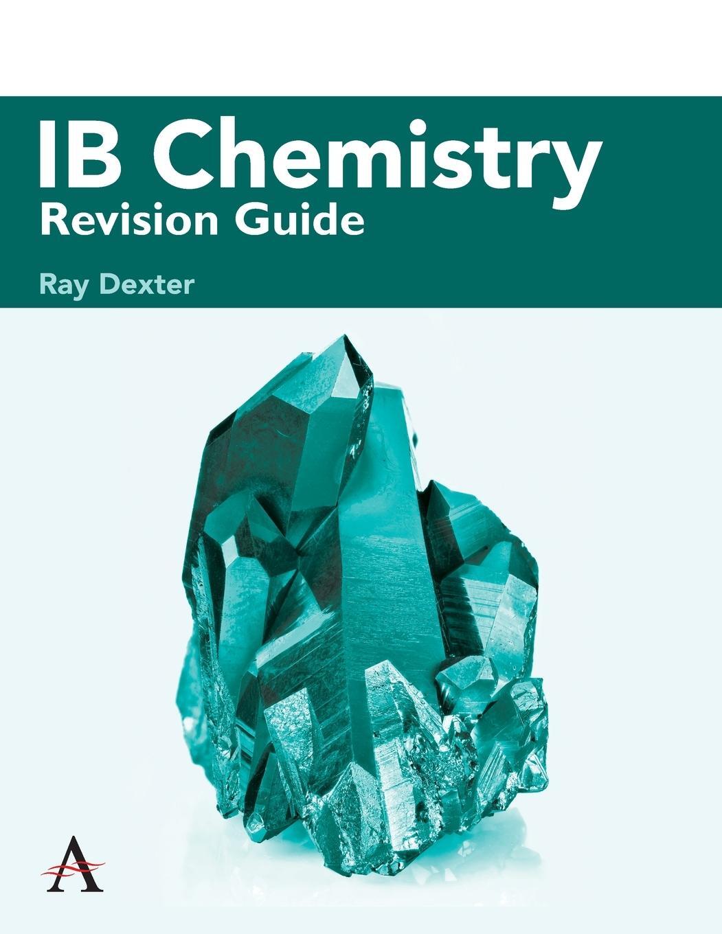 Cover: 9781785270819 | IB Chemistry Revision Guide | Ray Dexter | Taschenbuch | Paperback