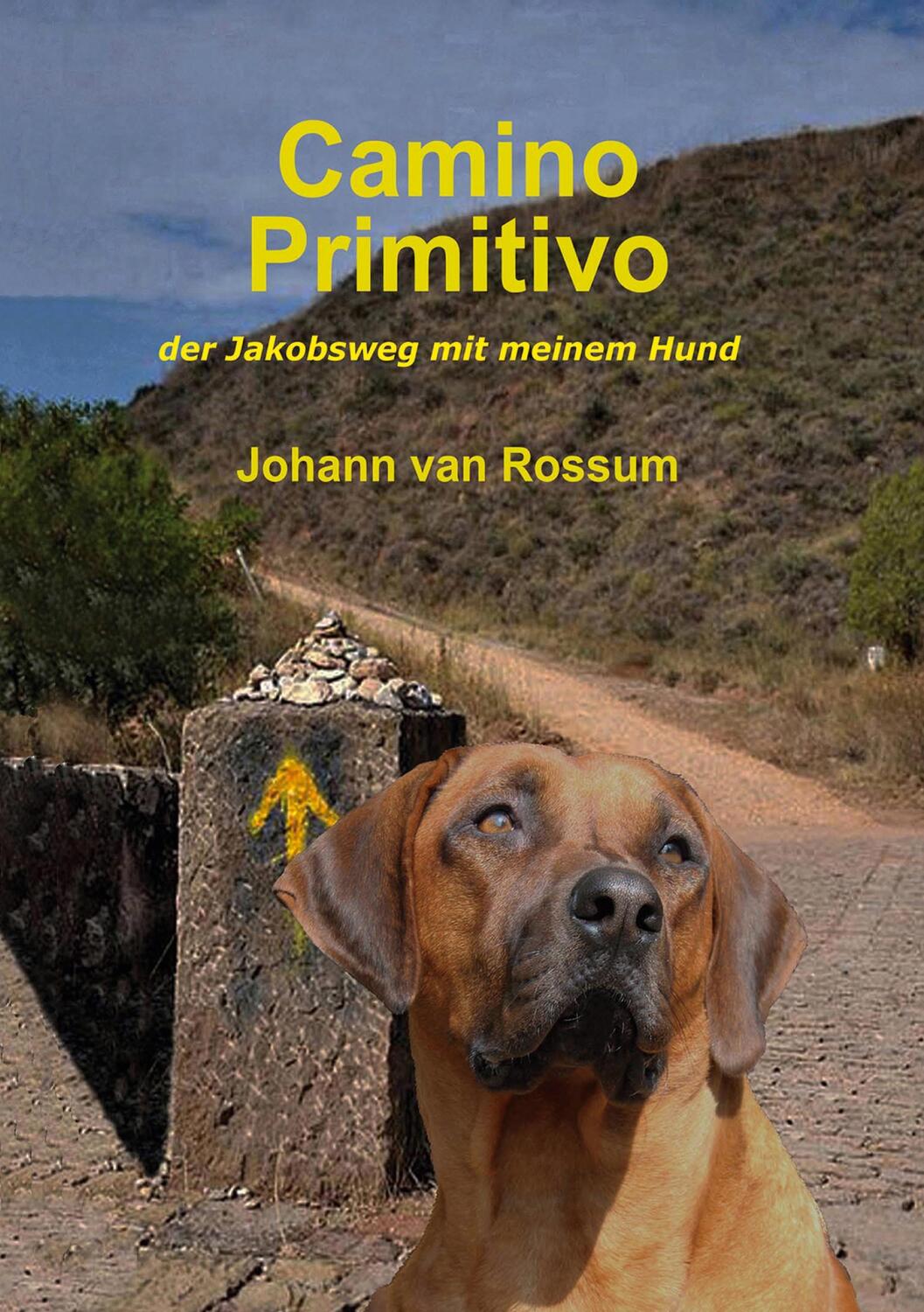 Cover: 9783756210121 | Camino Primitivo | der Jakobsweg mit meinem Hund | Johann van Rossum