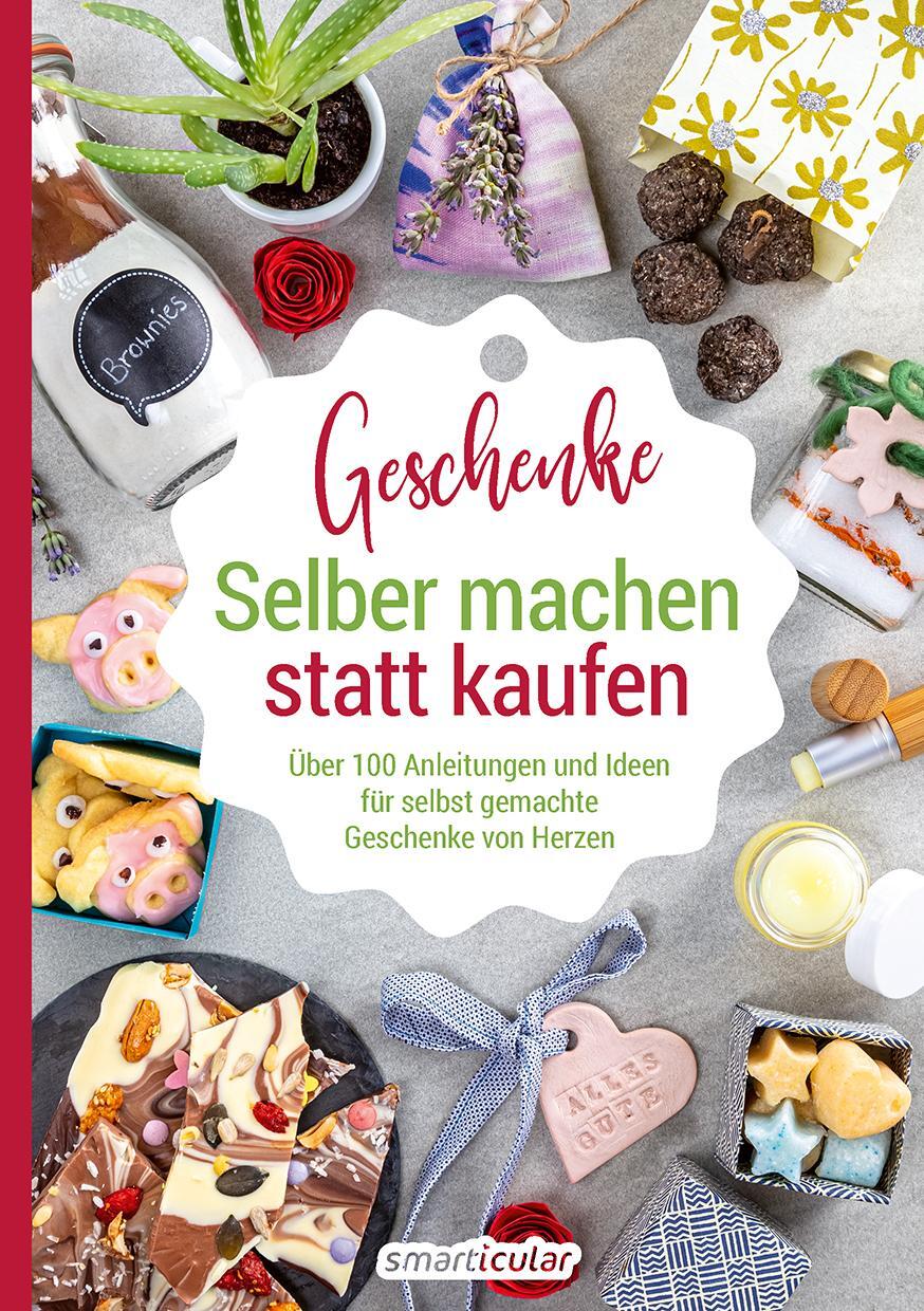Cover: 9783946658528 | Selber machen statt kaufen - Geschenke | smarticular Verlag | Buch