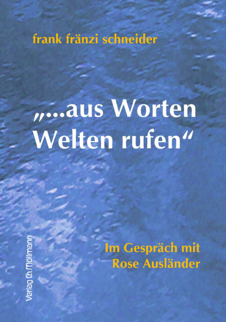 Cover: 9783899791952 | "...aus Worten Welten rufen" | Im Gespräch mit Rose Ausländer | Buch
