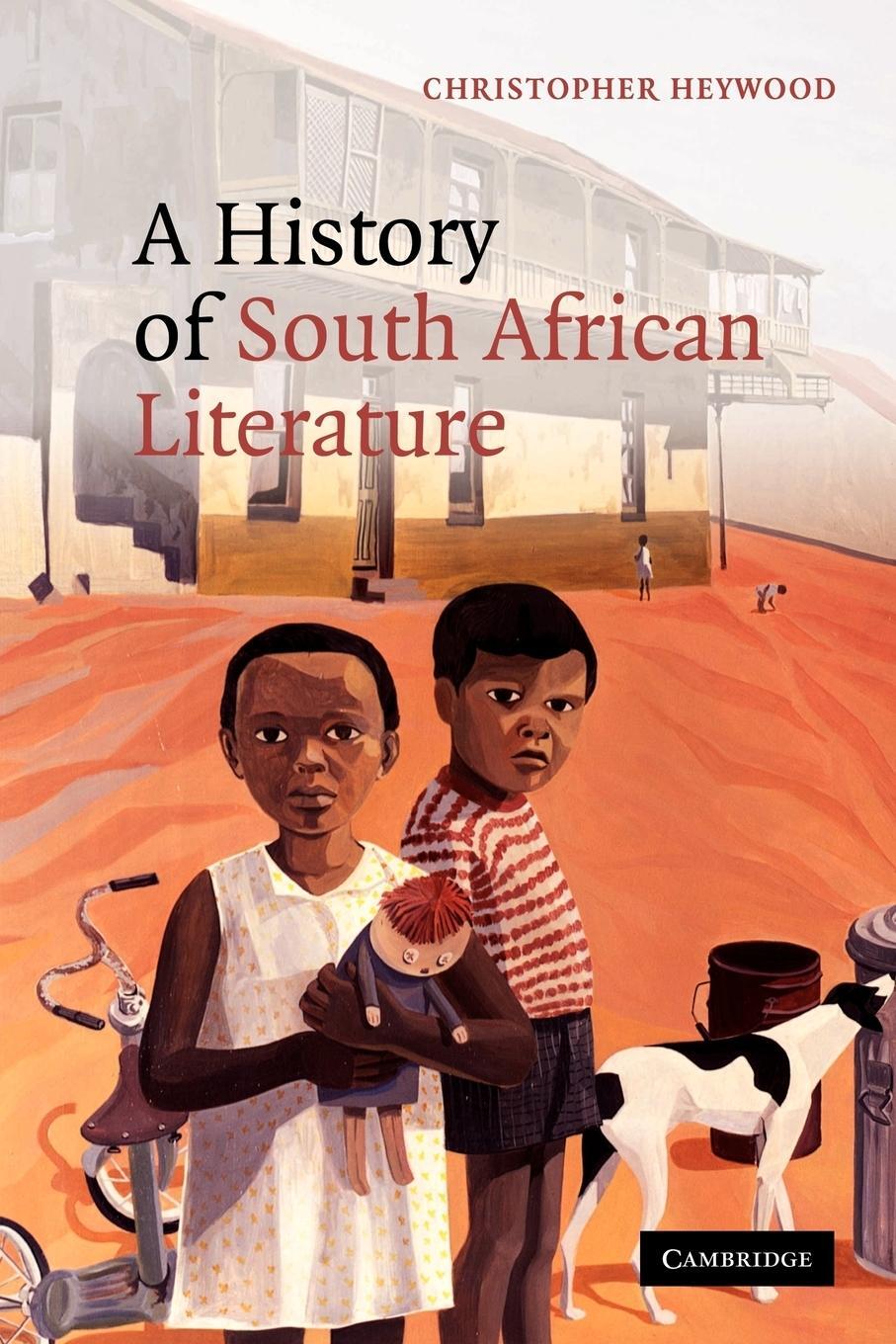 Cover: 9780521153782 | A History of South African Literature | Christopher Heywood | Buch