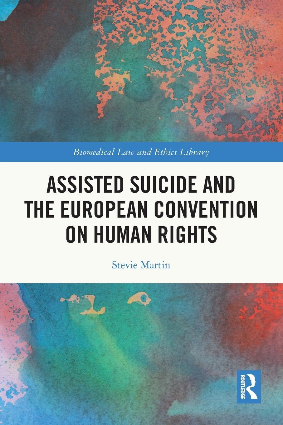 Cover: 9780367628437 | Assisted Suicide and the European Convention on Human Rights | Martin