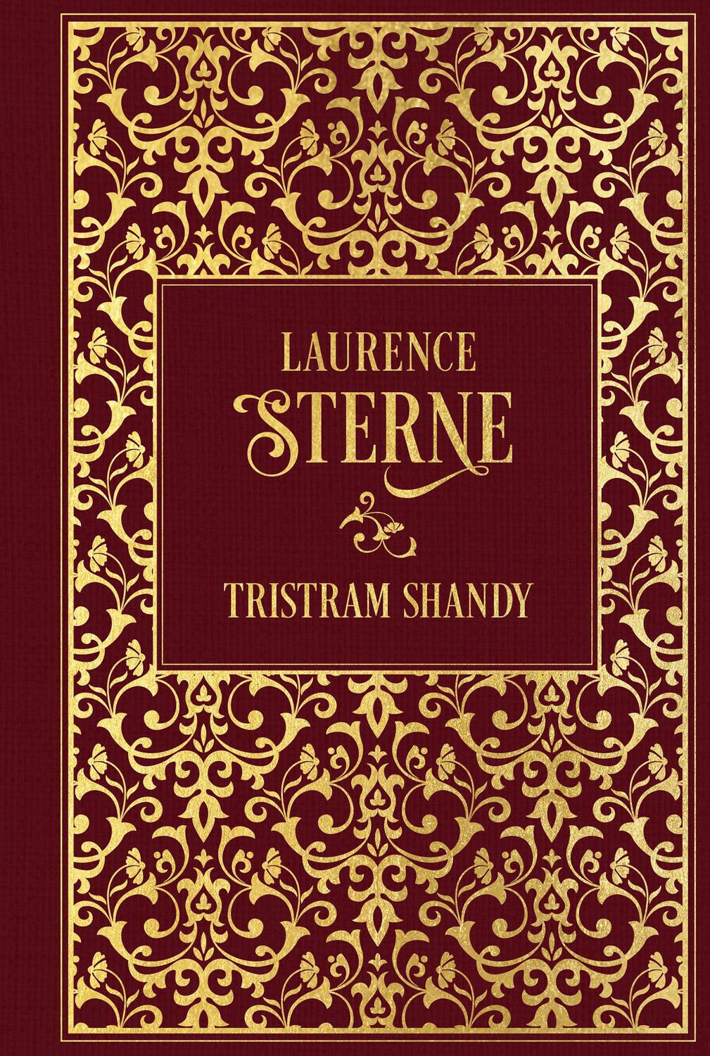 Cover: 9783868207613 | Leben und Ansichten von Tristram Shandy | Leinen mit Goldprägung