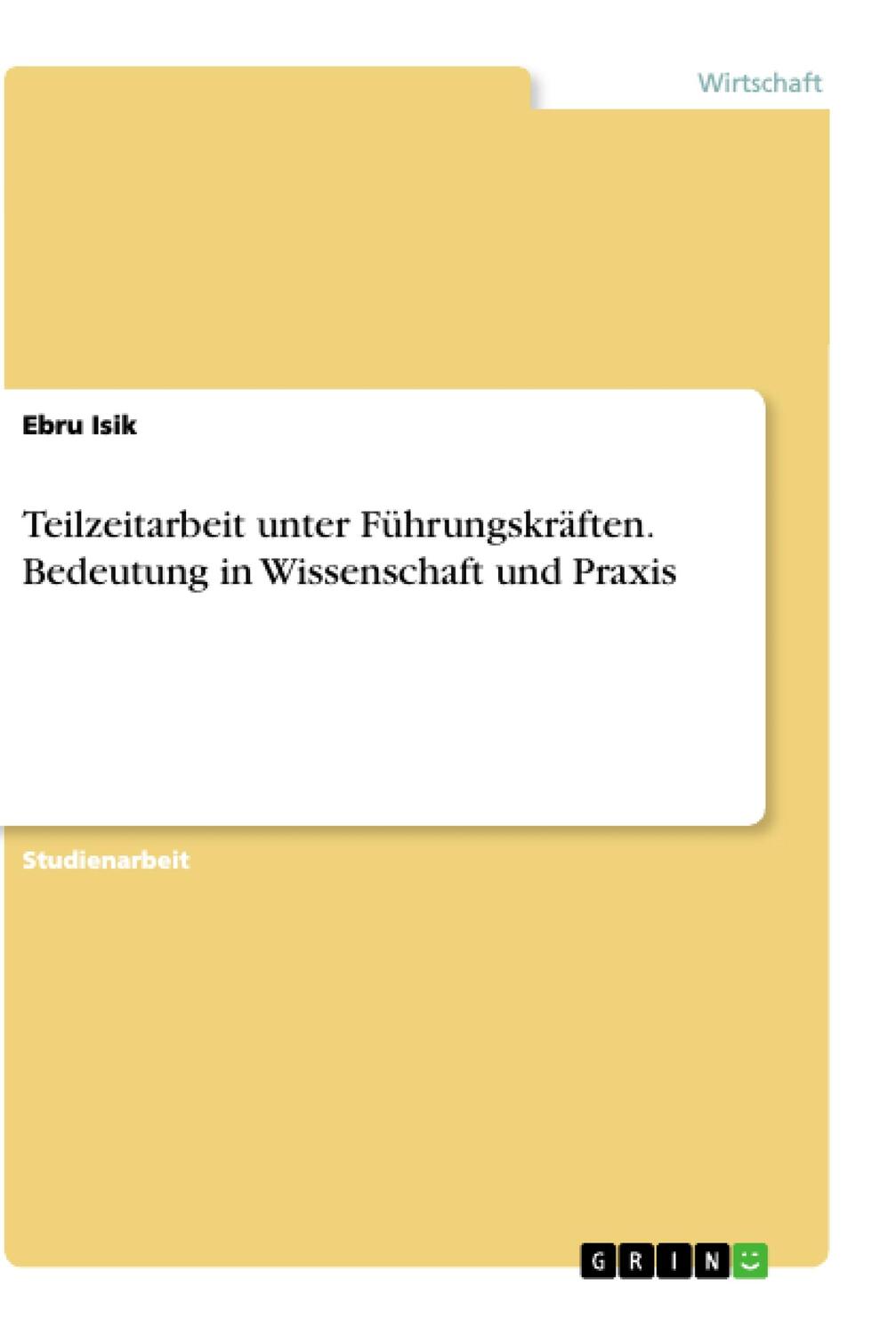 Cover: 9783668855052 | Teilzeitarbeit unter Führungskräften. Bedeutung in Wissenschaft und...