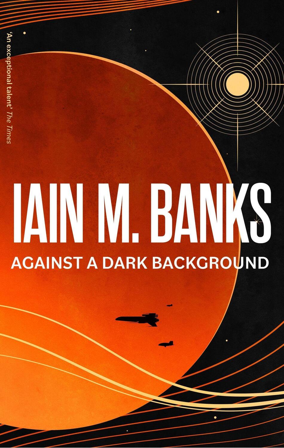 Cover: 9780356521732 | Against A Dark Background | Iain M. Banks | Taschenbuch | Englisch