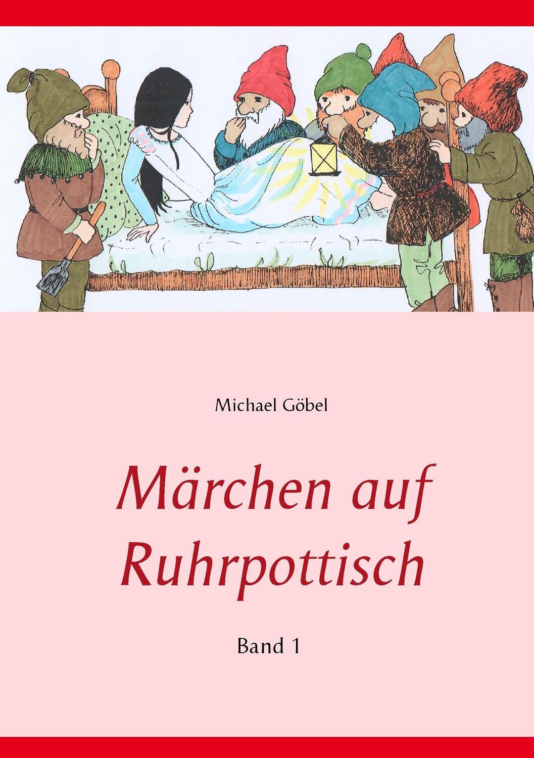 Cover: 9783741222849 | Märchen auf Ruhrpottisch | Band 1 | Michael Göbel | Taschenbuch