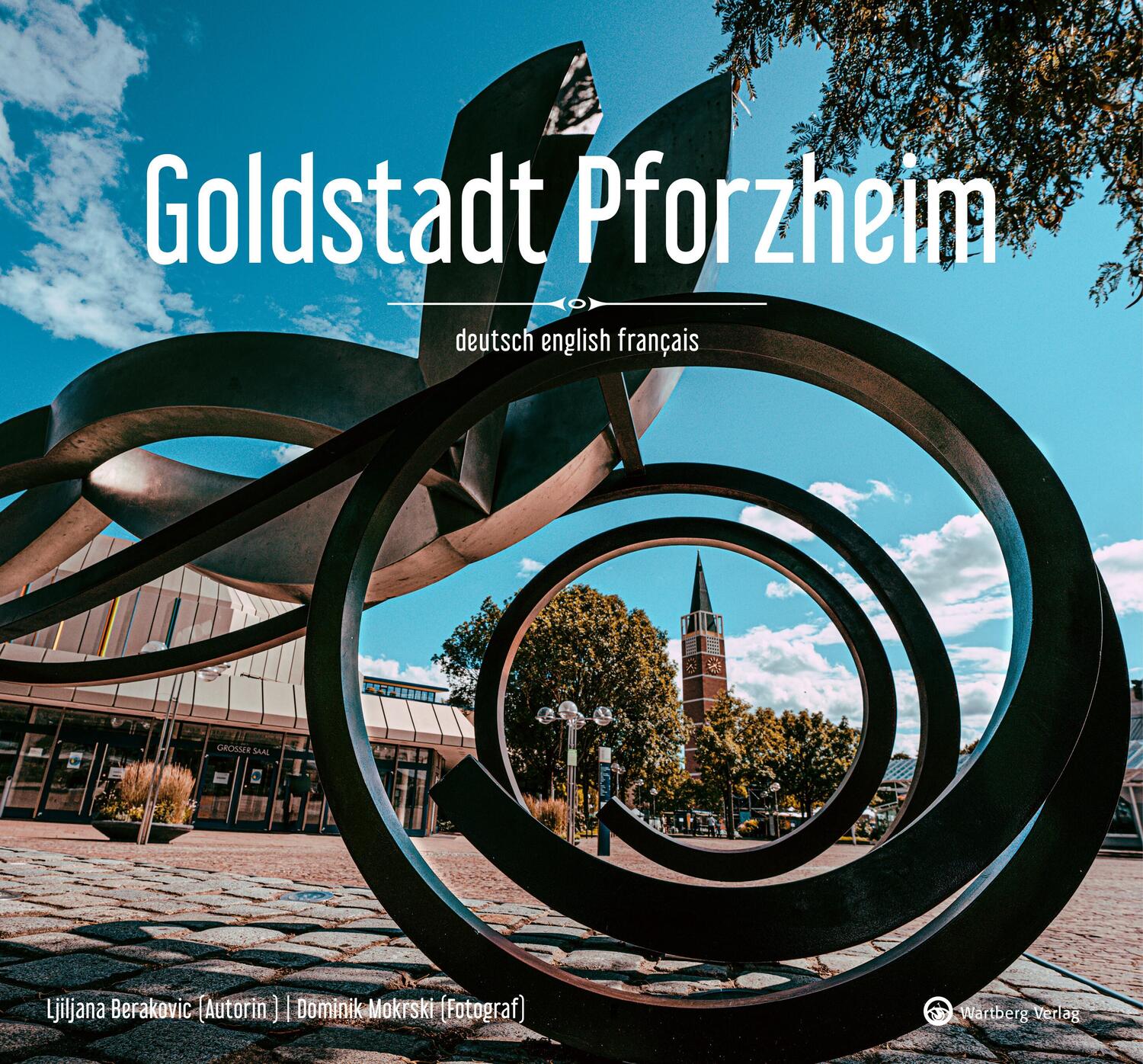 Cover: 9783831332854 | Goldstadt Pforzheim | Ein Bildband in Farbe | Dominik Mokrski (u. a.)