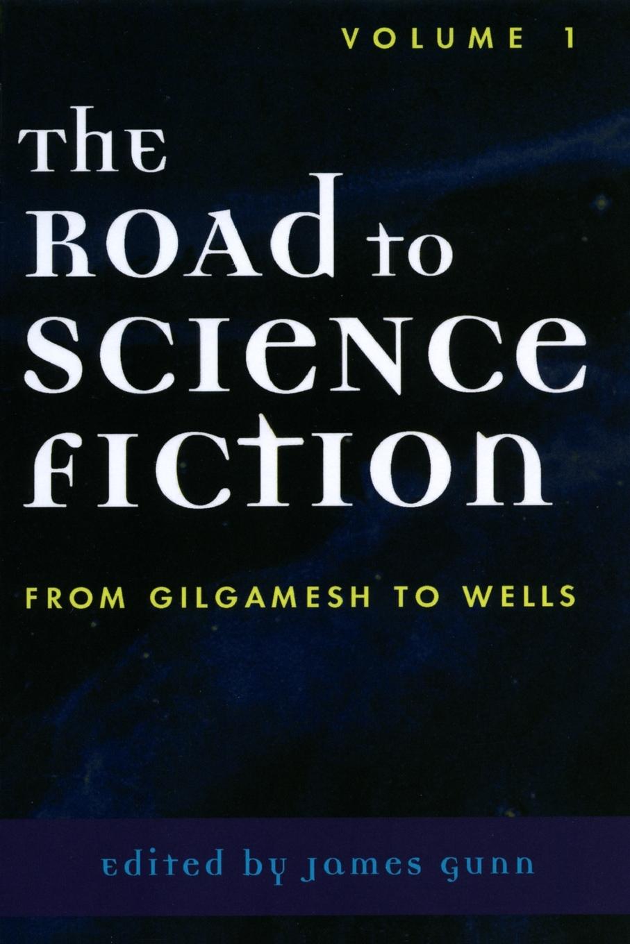 Cover: 9780810844148 | The Road to Science Fiction | From Gilgamesh to Wells | James Gunn