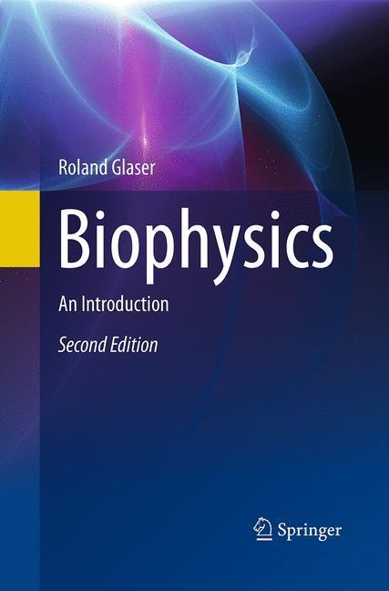 Cover: 9783662495964 | Biophysics | An Introduction | Roland Glaser | Taschenbuch | Paperback