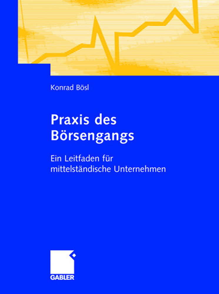 Cover: 9783409126564 | Praxis des Börsengangs | Konrad Bösl | Buch | 292 S. | Deutsch | 2004