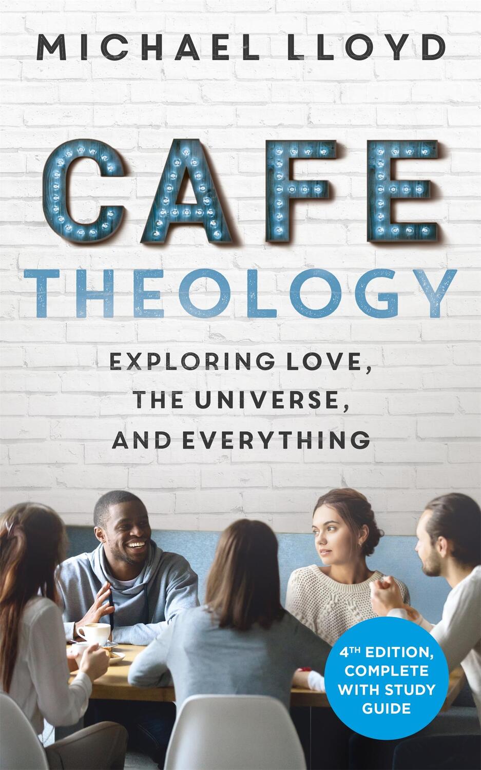 Cover: 9781473696112 | Cafe Theology | Exploring love, the universe and everything | Lloyd