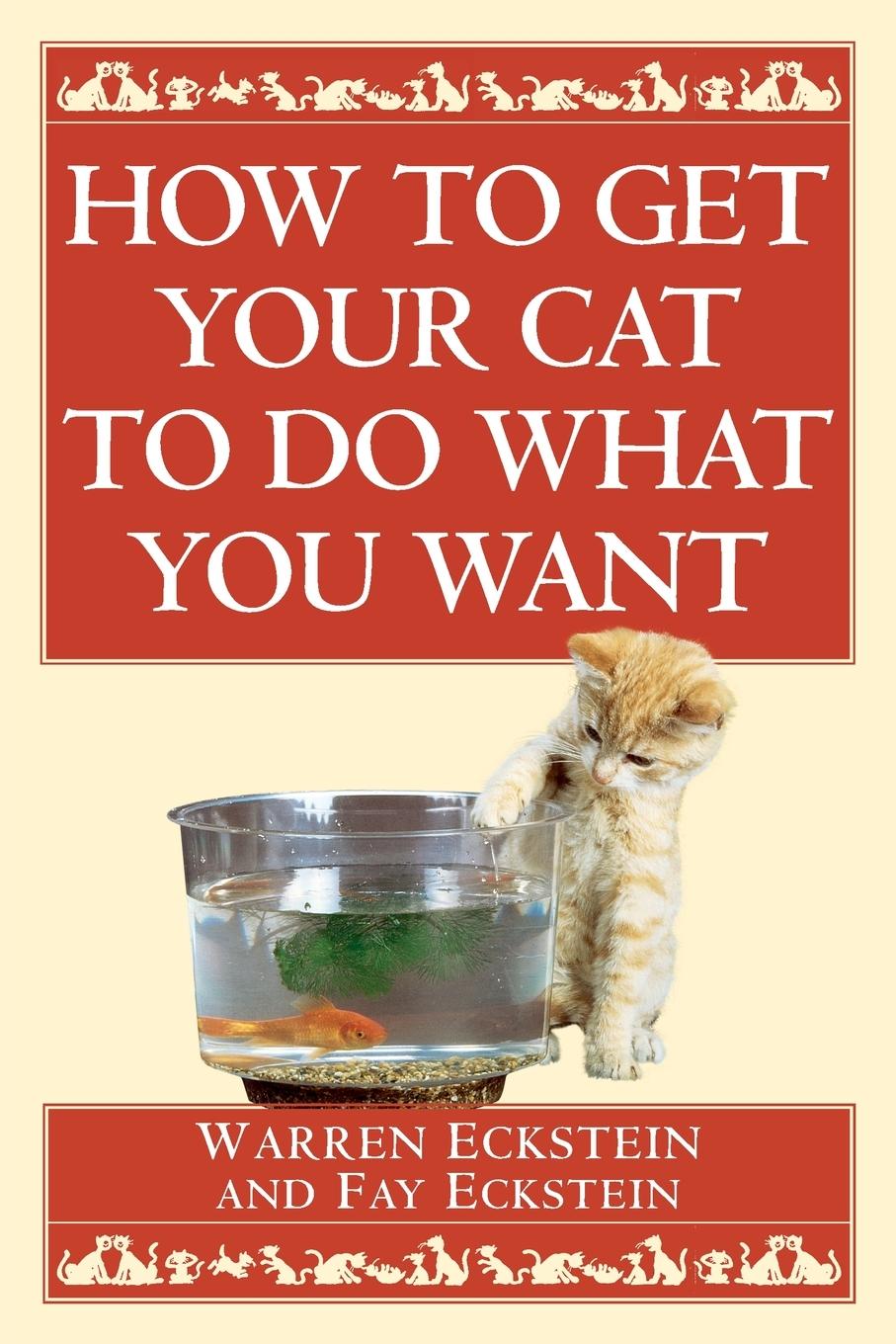 Cover: 9780449912287 | How to Get Your Cat to Do What You Want | Warren Eckstein (u. a.)