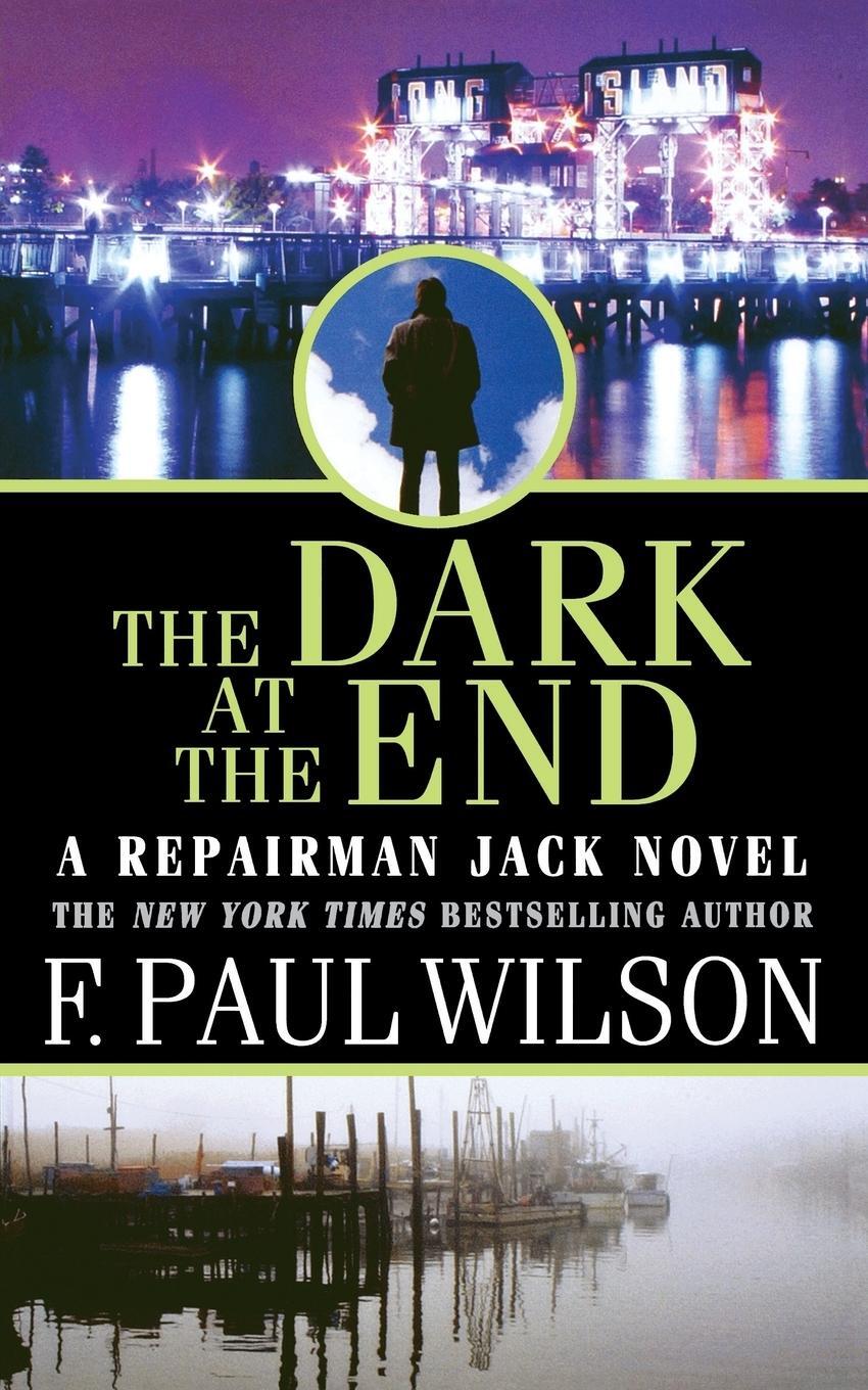 Cover: 9780765382634 | The Dark at the End | F. Paul Wilson | Taschenbuch | Paperback | 2012