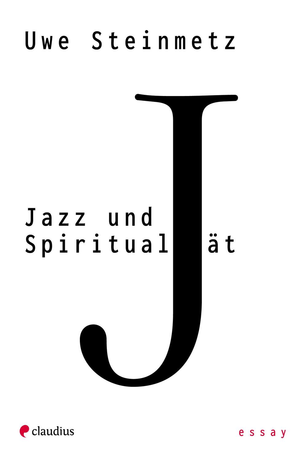 Cover: 9783532628898 | Jazz und Spiritualität | Uwe Steinmetz | Taschenbuch | 160 S. | 2023
