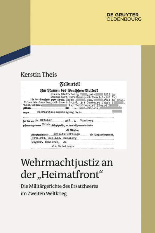 Cover: 9783110405583 | Wehrmachtjustiz an der "Heimatfront" | Kerstin Theis | Buch | ISSN