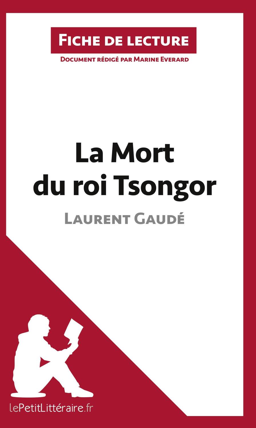 Cover: 9782806211125 | La Mort du roi Tsongor de Laurent Gaudé (Fiche de lecture) | Buch