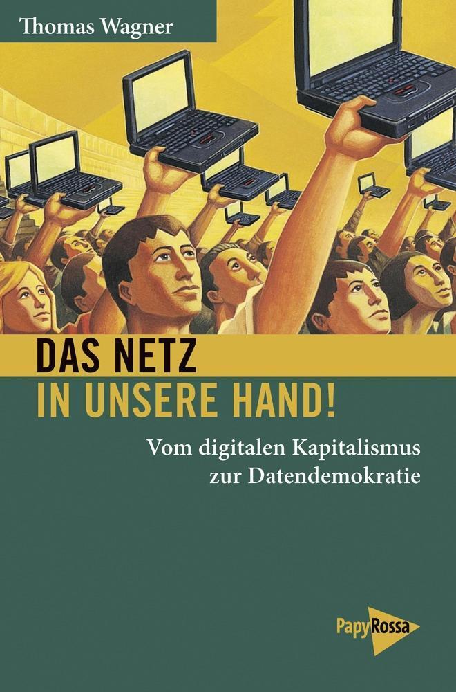 Cover: 9783894386351 | Das Netz in unsere Hand! | Thomas Wagner | Taschenbuch | 166 S. | 2017