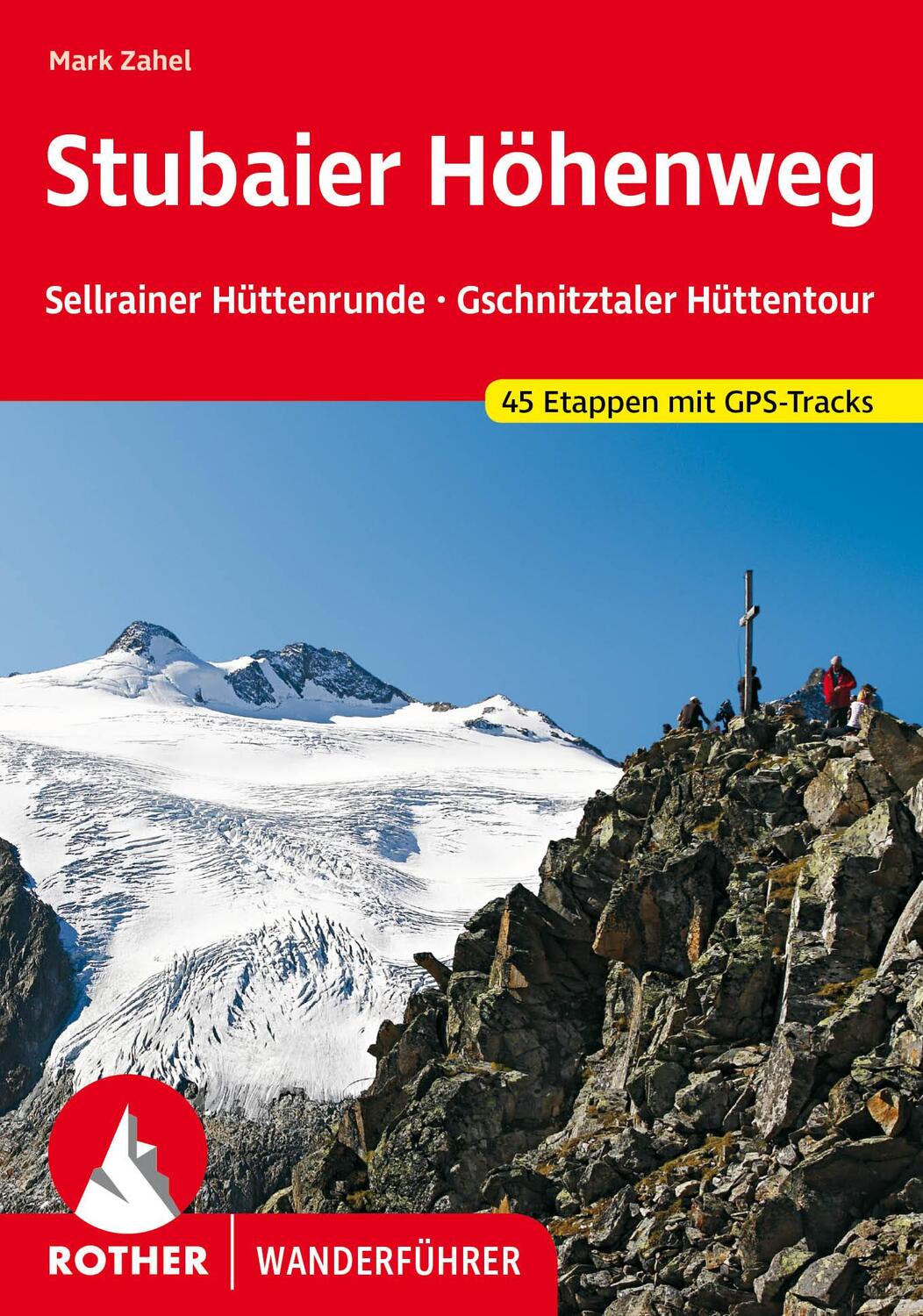 Cover: 9783763346912 | Stubaier Höhenweg, Sellrainer Hüttenrunde, Gschnitztaler Hüttentour