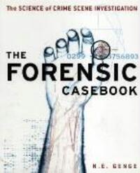 Cover: 9780091897284 | Forensic Casebook | The Science of Crime Scene Investigation | Genge