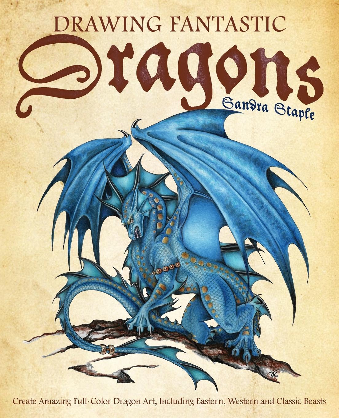 Cover: 9781612437613 | Drawing Fantastic Dragons | Sandra Staple | Taschenbuch | Paperback