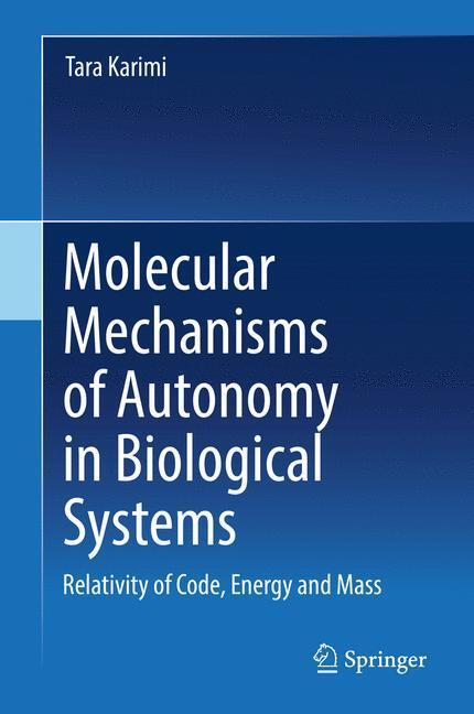 Cover: 9783319918235 | Molecular Mechanisms of Autonomy in Biological Systems | Tara Karimi