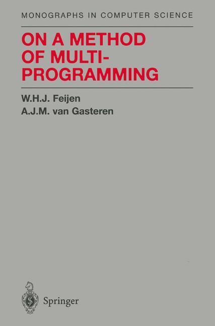 Cover: 9780387988702 | On a Method of Multiprogramming | W. H. J. Feijen (u. a.) | Buch | XX