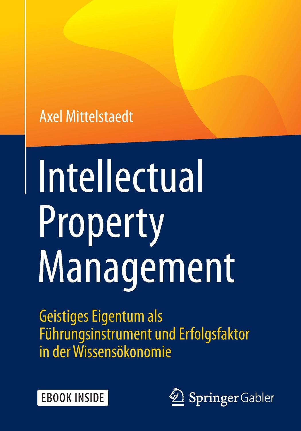 Cover: 9783658029913 | Intellectual Property Management | Axel Mittelstaedt | Bundle | 2015