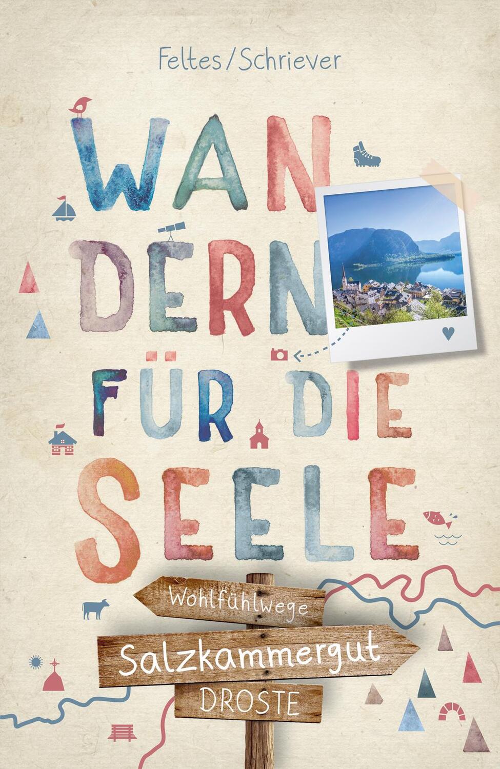 Cover: 9783770025190 | Salzkammergut. Wandern für die Seele | Wohlfühlwege | Feltes (u. a.)