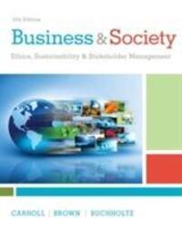 Cover: 9781305959828 | Business & Society | Ethics, Sustainability & Stakeholder Management