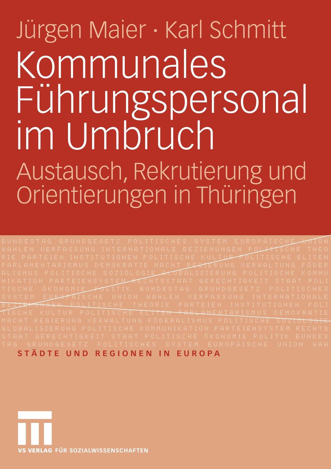 Cover: 9783531158259 | Kommunales Führungspersonal im Umbruch | Karl Schmitt (u. a.) | Buch