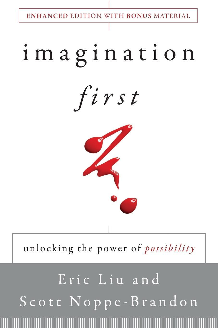 Cover: 9781118013687 | Imagination First | Unlocking the Power of Possibility | Eric Liu