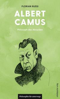 Cover: 9783963116100 | Albert Camus | Philosoph des Absurden | Florian Russi | Taschenbuch