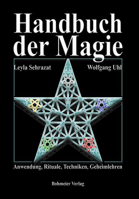Cover: 9783890947150 | Handbuch der Magie | Anwendungen, Rituale, Techniken und Geheimnisse