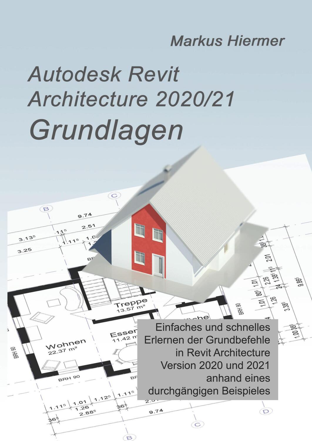Cover: 9783347084179 | Autodesk Revit Architecture 2020/2021 Grundlagen | Markus Hiermer