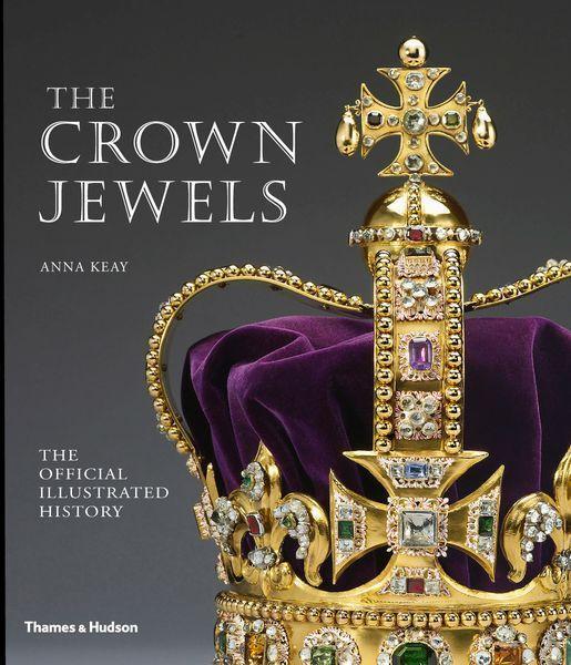 Cover: 9780500289822 | The Crown Jewels | The Official Illustrated History | Anna Keay | Buch