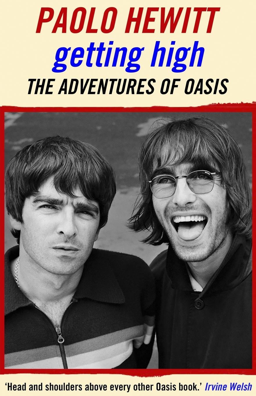 Cover: 9781911413707 | Getting High | The Adventures of Oasis | Paolo Hewitt | Taschenbuch