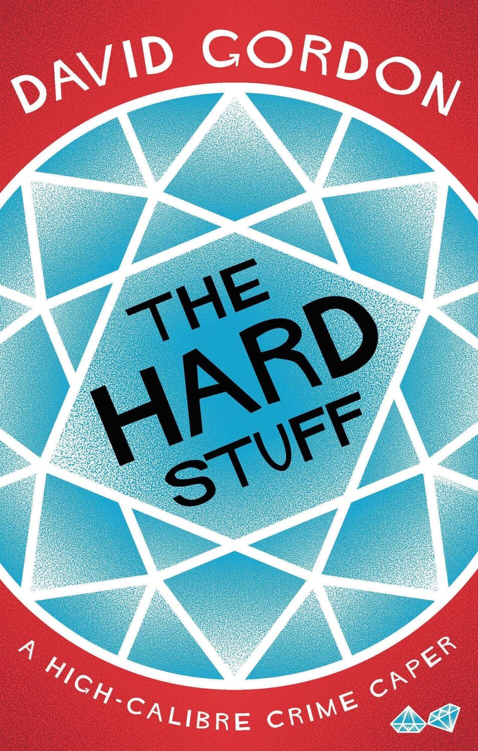 Cover: 9781838933128 | The Hard Stuff | David Gordon | Taschenbuch | Kartoniert / Broschiert