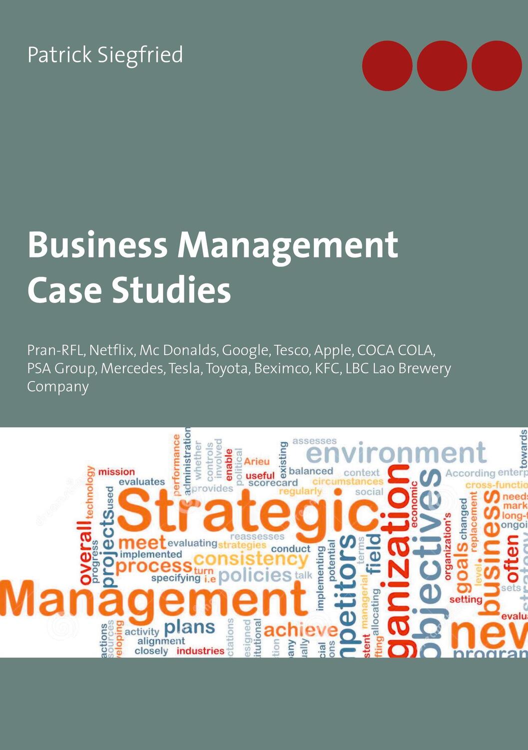 Cover: 9783754316917 | Business Management Case Studies | Patrick Siegfried | Taschenbuch