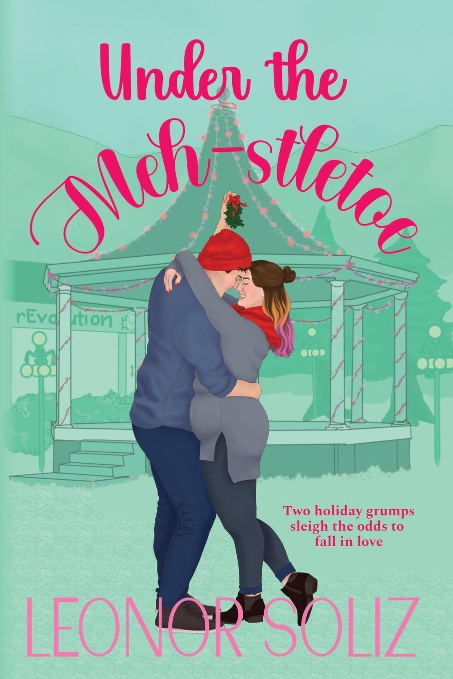 Cover: 9781738056231 | Under The Meh-stletoe | A plus size holiday romance | Leonor Soliz