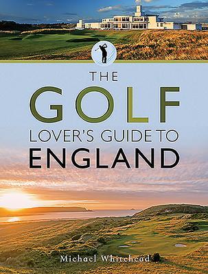 Cover: 9781526756329 | The Golf Lover's Guide to England | Michael Whitehead | Taschenbuch