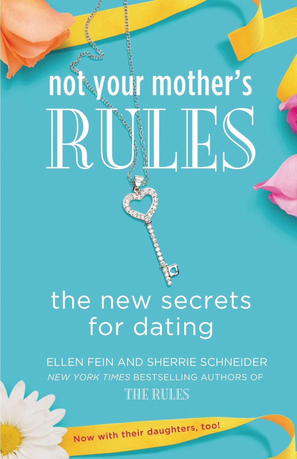 Cover: 9781455512584 | Not Your Mother's Rules | The New Secrets for Dating | Fein (u. a.)