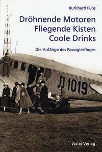 Cover: 9783894452667 | Dröhnende Motoren - Fliegende Kisten - Coole Drinks | Burkhard Fuhs