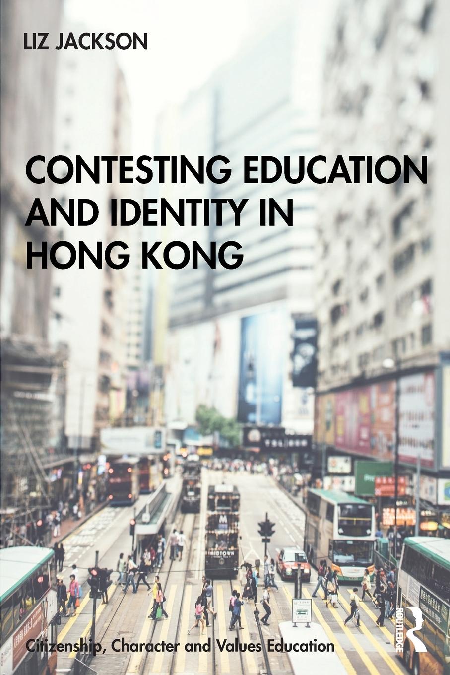 Cover: 9780367672829 | Contesting Education and Identity in Hong Kong | Liz Jackson | Buch