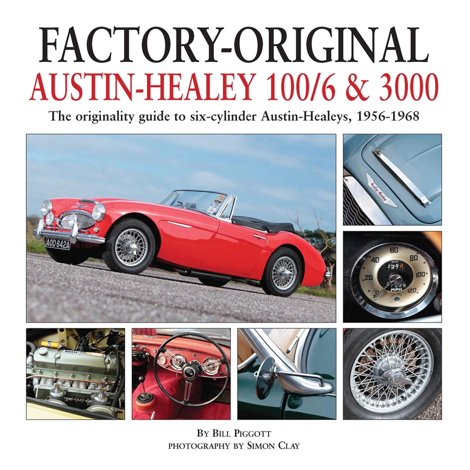 Cover: 9781906133573 | Factory-Original Austin-Healey 100/6 &amp; 3000 | Bill Piggott | Buch