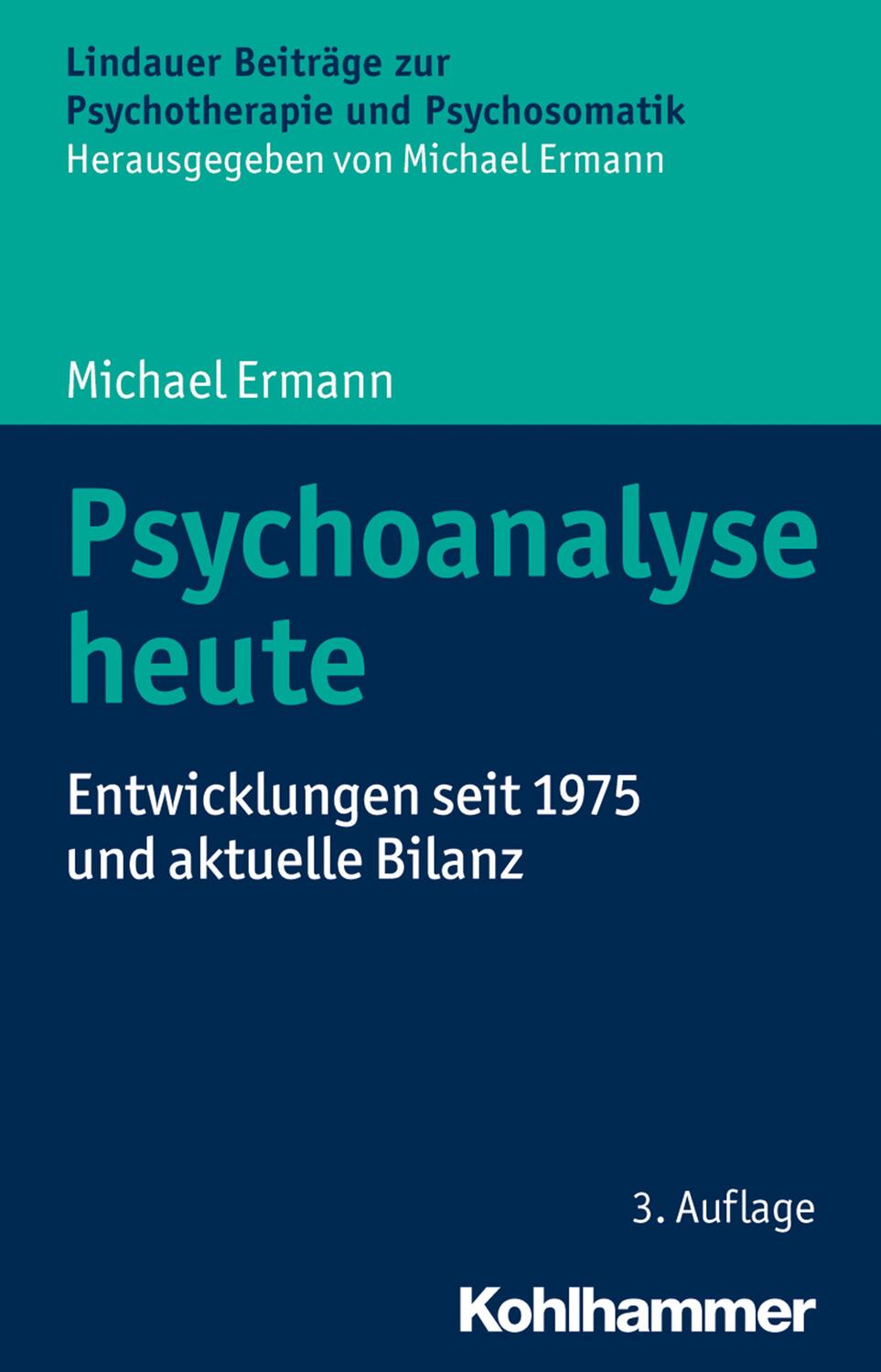 Cover: 9783170312043 | Psychoanalyse heute | Entwicklungen seit 1975 und aktuelle Bilanz