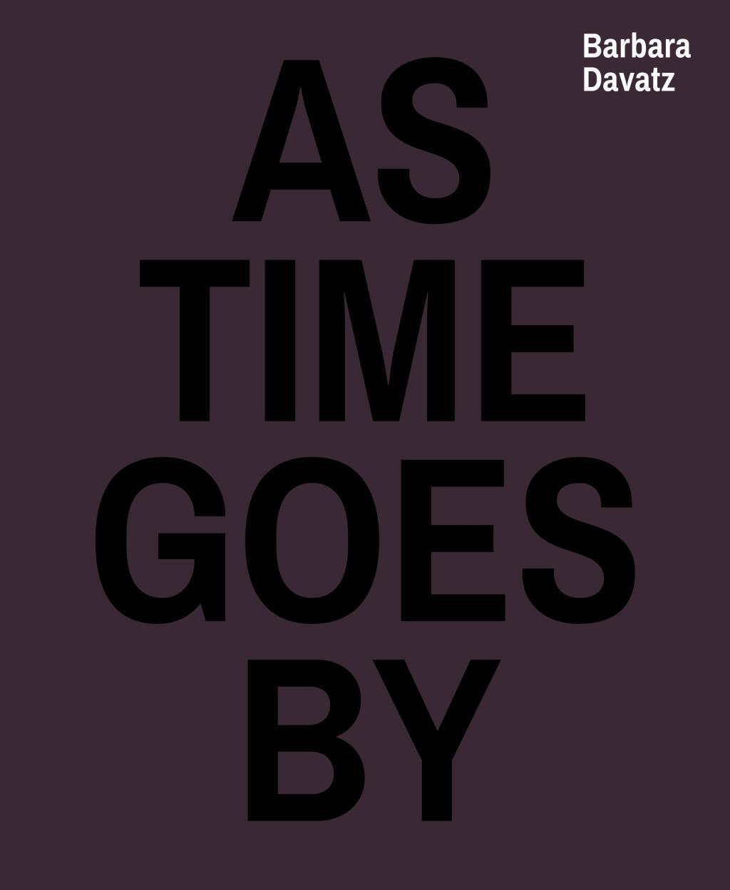 Cover: 9783905929799 | As Time Goes By | Barbara/Jaeggi, Martin Davatz | Buch | 168 S. | 2015