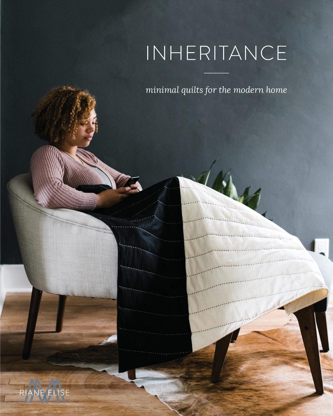 Cover: 9780578412665 | Inheritance | Minimal Quilts for the Modern Home | Morrison | Buch