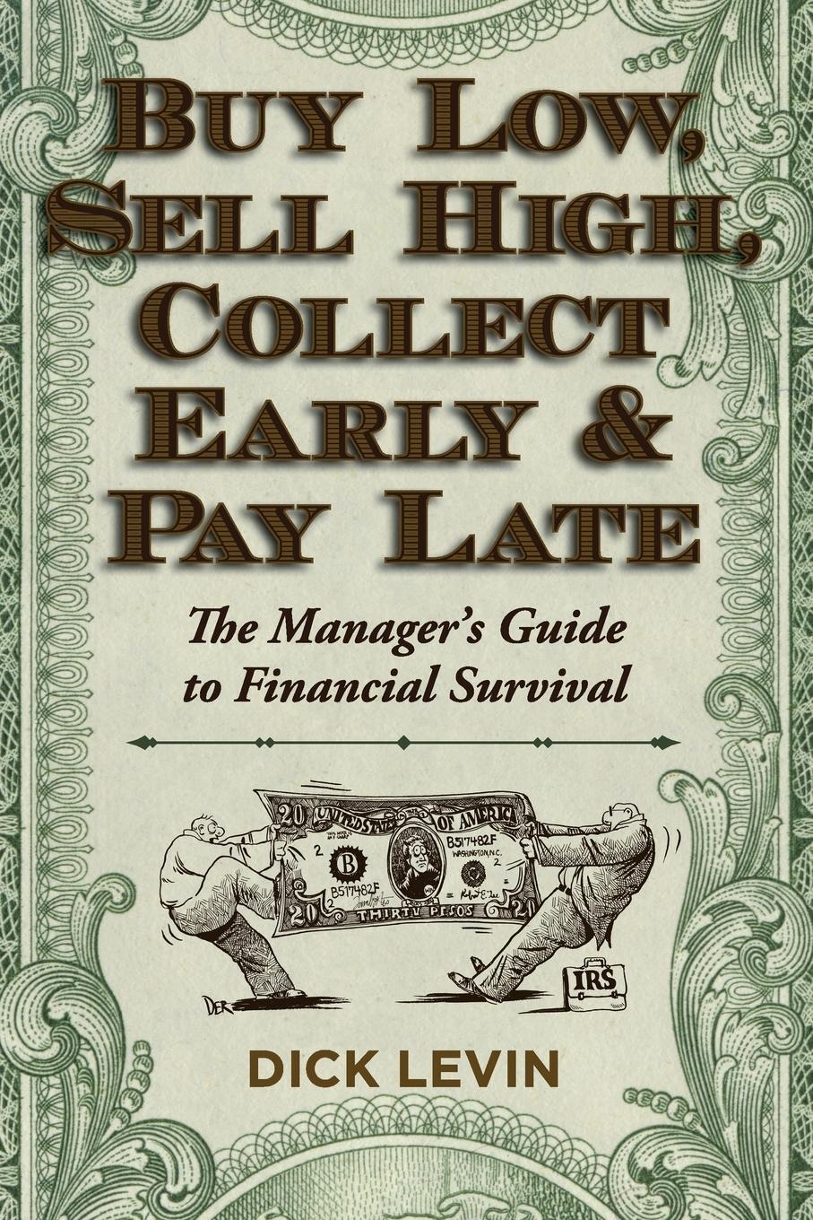 Cover: 9781626549241 | Buy Low, Sell High, Collect Early and Pay Late | D. Levin | Buch
