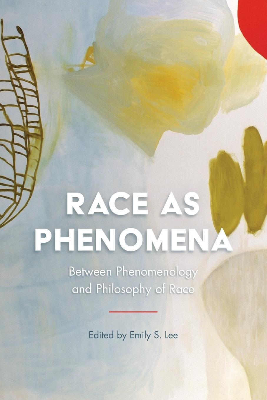Cover: 9781786605375 | Race as Phenomena | Between Phenomenology and Philosophy of Race | Lee