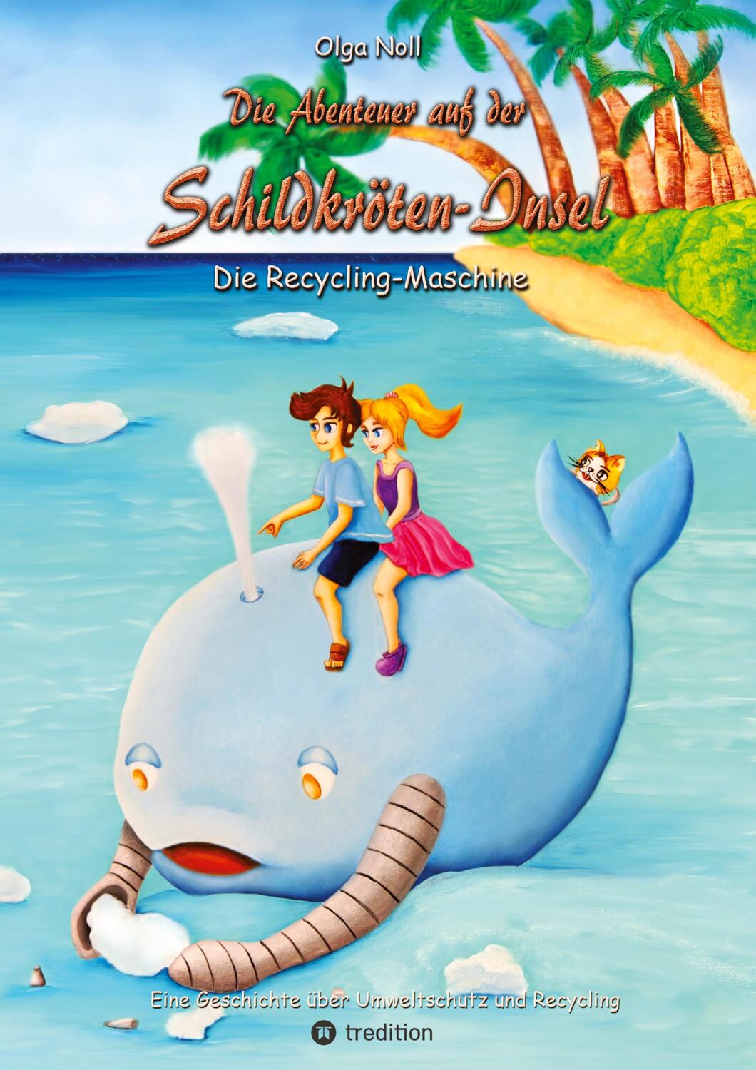 Cover: 9783347536616 | Die Abenteuer auf der Schildkröten-Insel | Die Recycling-Maschine
